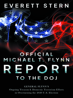 cover image of Official Michael T. Flynn Report to the DOJ